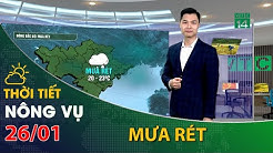 Thời tiết nông vụ 26/01/2022: Khu vực Đông Bắc Bộ vẫn có mưa rét